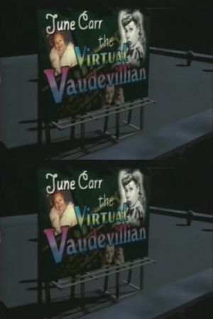 June Carr: The Virtual Vaudevillian's poster