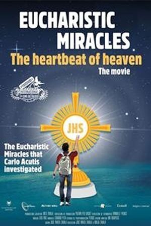 Eucharistic Miracles: The Heartbeat of Heaven's poster