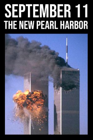 September 11: The New Pearl Harbor's poster