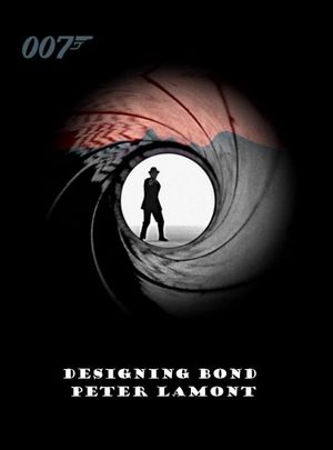Designing Bond: Peter Lamont's poster image