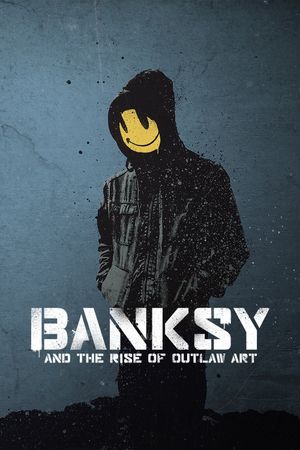 Banksy and the Rise of Outlaw Art's poster