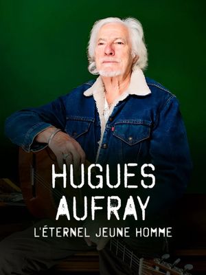 Hugues Aufray, l'éternel jeune homme's poster