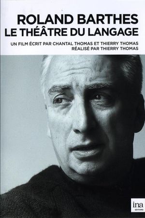 Roland Barthes, 1915-1980: Le théâtre du langage's poster