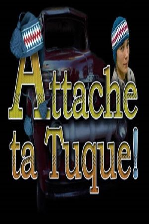 Attache ta tuque!'s poster image