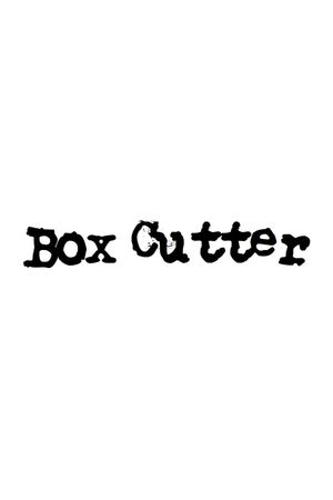 Box Cutter's poster