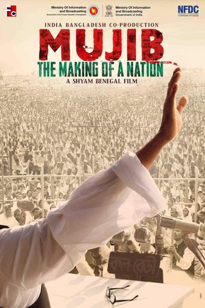 Mujib: The Making of Nation's poster image