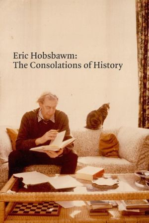 Eric Hobsbawm: The Consolations of History's poster
