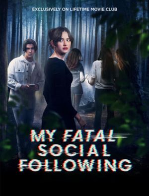 My Fatal Social Following's poster