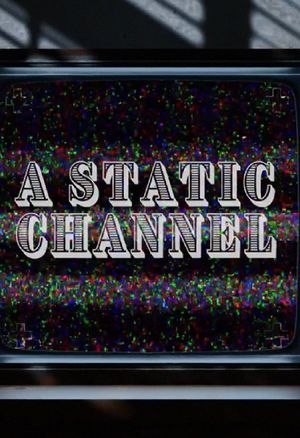 A Static Channel's poster