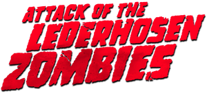 Attack of the Lederhosen Zombies's poster