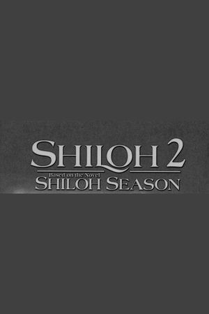 Shiloh 2: Shiloh Season's poster