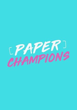 Paper Champions's poster