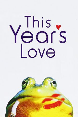 This Year's Love's poster