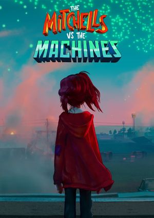 The Mitchells vs. the Machines's poster