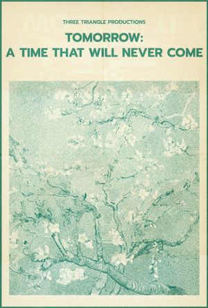 Tomorrow: A Time That Will Never Come's poster