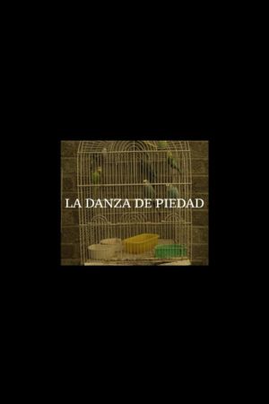 La Danza de Piedad's poster