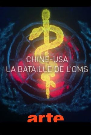 Chine-USA, la bataille de l'OMS's poster