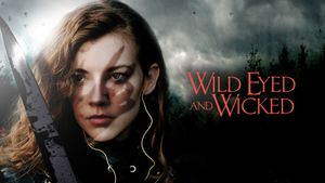 Wild Eyed and Wicked's poster