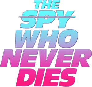 The Spy Who Never Dies's poster
