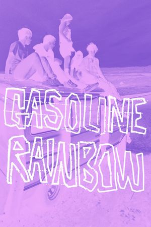 Gasoline Rainbow's poster