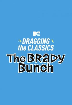 Dragging the Classics: The Brady Bunch's poster