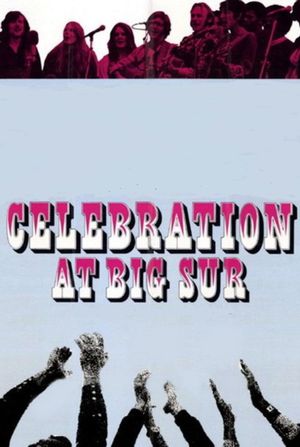Celebration at Big Sur's poster