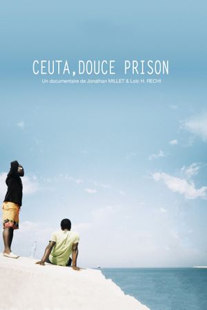 Ceuta, douce prison's poster