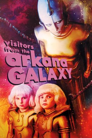 Visitors from the Arkana Galaxy's poster