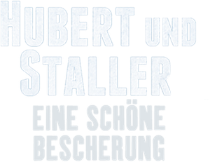 Hubert und Staller – Eine schöne Bescherung's poster