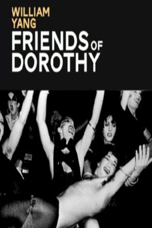 William Yang: Friends of Dorothy's poster