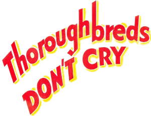 Thoroughbreds Don't Cry's poster