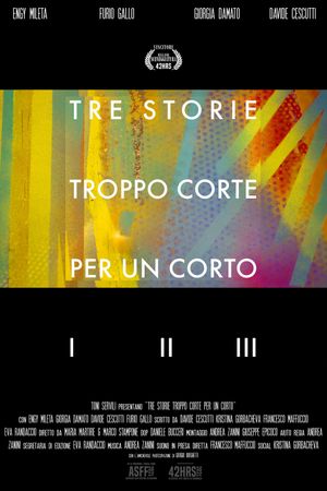 Tre Storie Troppo Corte Per Un Corto's poster