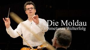 Die Moldau – Smetanas Welterfolg's poster