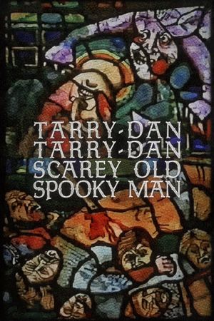 Tarry-Dan Tarry-Dan Scarey Old Spooky Man's poster image