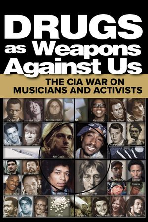 Drugs as Weapons Against Us: The CIA War on Musicians and Activists's poster image