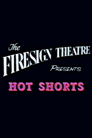 Firesign Theatre Presents 'Hot Shorts''s poster