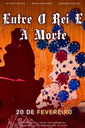 Entre o Rei e a Morte's poster