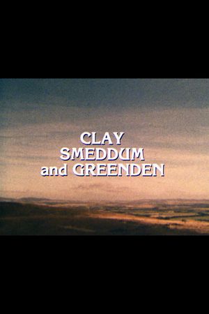Clay, Smeddum and Greenden's poster