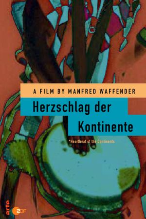 Herzschlag der Kontinente's poster