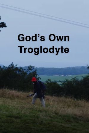 God's Own Troglodyte's poster