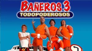 Bañeros III, todopoderosos's poster