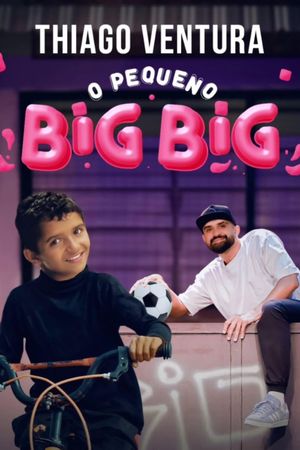 Thiago Ventura - O Pequeno Big Big's poster