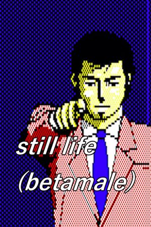 Still Life (Betamale)'s poster