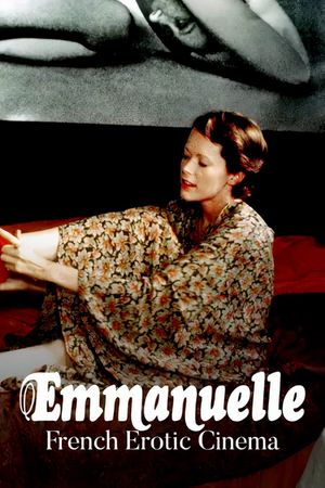 Emmanuelle: Queen of French Erotic Cinema's poster