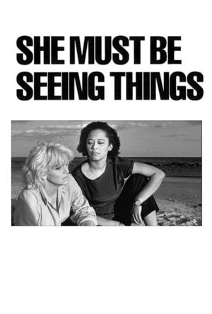She Must Be Seeing Things's poster