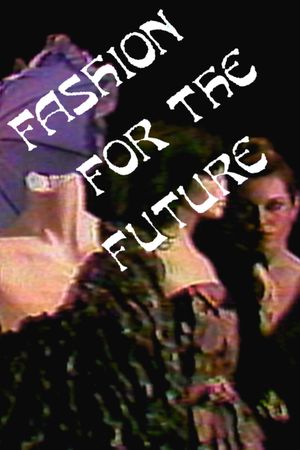 Fashion For the Future's poster