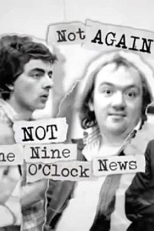 Not Again: Not the Nine O'Clock News's poster