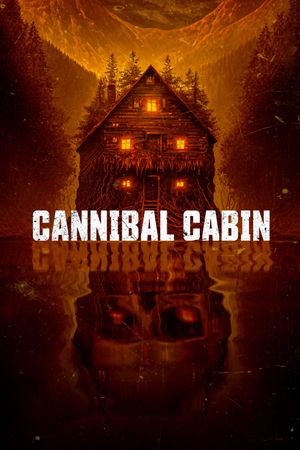 Cannibal Cabin's poster