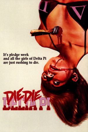 Die Die Delta Pi's poster