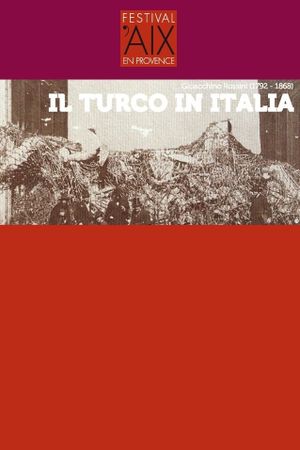 Il Turco in Italia - Festival d'Aix-en-Provence's poster